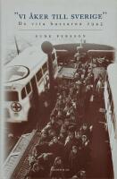 "Vi &aring;ker till Sverige" : de vita bussarna 1945