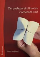 Det professionella l&auml;randets inneboende kraft