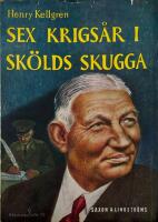 Sex krigs&aring;r i Sk&ouml;lds skugga.