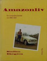 Amazonliv : en romandokument&auml;r om ABC 603