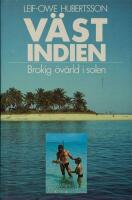 V&auml;stindien : brokig &ouml;v&auml;rld i solen