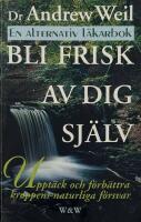 Bli frisk av dig sj&auml;lv