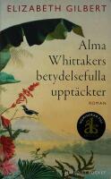 Alma Whittakers betydelsefulla uppt&auml;ckter
