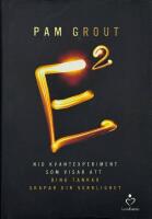 E i kvadrat : nio kvantexperiment som visar att dina tankar skapar din verk