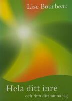 Hela ditt inre och finn ditt sanna jag