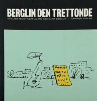 Berglin den trettonde : samlade teckningar av Jan och Maria Berglin