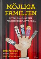 M&ouml;jliga familjen : livets pussel &auml;r inte alldeles hoppl&ouml;st...