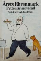 Pytten &auml;r serverad : sm&aring;skuret och h&aring;rdfr&auml;st : [&aring;rets Ehrenmark]