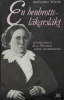 En benbrottsl&auml;karsl&auml;kt : Lundakvinnan Elna Hansson - femte generationen