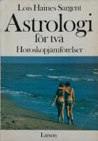 Astrologi f&ouml;r tv&aring; : horoskopj&auml;mf&ouml;relser