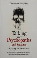 Talking with psychopaths and savages : a journey into the evil mind [Elektronisk resurs]