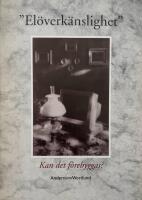 El&ouml;verk&auml;nslighet, kan det f&ouml;rebyggas? : observationer av fall med el&ouml;verk&auml;nslighet