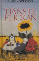 Tj&auml;nsteflickan : roman