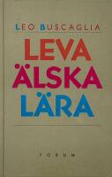 Leva &auml;lska l&auml;ra - tretton f&ouml;rel&auml;sningar