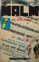Malm  III: Spelarna.