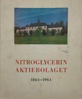 Nitroglycerin aktiebolaget  1864-1964.
