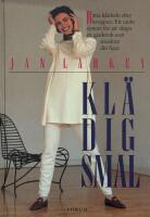 Kl&auml; dig smal