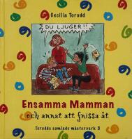 Ensamma mamman och annat att fnissa &aring;t