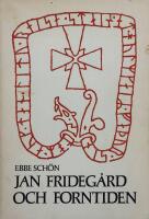 Jan Frideg&aring;rd och forntiden - en studie i diktverk och k&auml;llor = Jan Frideg&aring;rd's writings with themes from early Scandinavian history