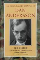De mest &auml;lskade dikterna av Dan Andersson : 100 dikter