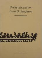 Sm&aring;tt och gott .Frans G. Bengtsson-studier