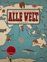 Alle Welt, Das Landkartenbuch.