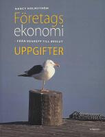 F&ouml;retagsekonomi : Fr&aring;n begrepp till beslut. Uppgifter