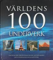 V&auml;rldens 100 Underverk
