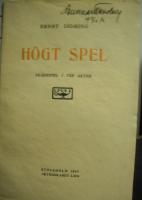 H&ouml;gt spel, sk&aring;despel i tre akter.