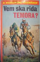Vem ska rida Temora?