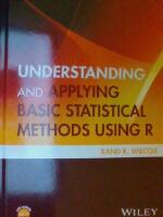 Understanding and Applying Basic Statistical Methods Using R
