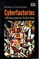 Cyberfactories : how news agencies produce news