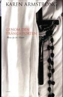 Genom den tr&aring;nga porten : mina sju &aring;r i kloster