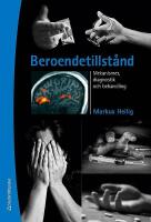 Beroendetillst&aring;nd - Mekanismer, diagnostik och behandling