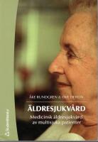 &Auml;ldresjukv&aring;rd : medicinsk &auml;ldresjukv&aring;rd av multisjuka patienter