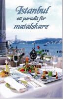 Istanbul  : ett paradis f&ouml;r mat&auml;lskare