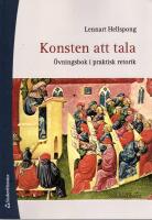 Konsten att tala : &ouml;vningsbok i praktisk retorik