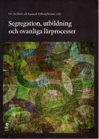 Segregation, utbildning och ovanliga l&auml;rprocesser