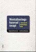 Mentaliseringsbaserad terapi : manual och bed&ouml;mningsskala