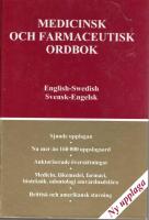 Medicinsk och farmaceutisk ordbok - engelsk-svensk, svensk-engelsk = Medical and pharmaceutical dictionary : English-Swedish, Swedish-English
