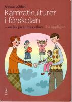 Kamratkulturer i f&ouml;rskolan : En lek p&aring; andras villkor