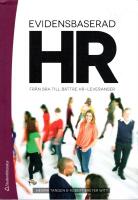 Evidensbaserad HR : Fr&aring;n bra till b&auml;ttre HR-leveranser