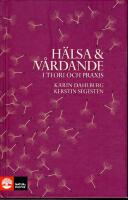 H&auml;lsa och v&aring;rdande : I teori och praxis