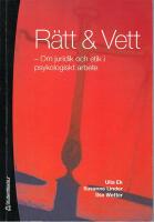 R&auml;tt & vett : Om juridik och etik i psykologiskt arbete