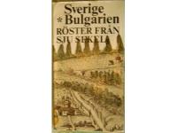 Sverige -Bulgarien. R&ouml;ster fr&aring;n sju sekel