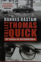 Fallet Thomas Quick : att skapa en seriem&ouml;rdare