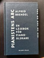 Pianistens ABC : en l&auml;sebok f&ouml;r piano&auml;lskare
