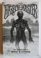 THE HARBOR-MASTER Best Weird Stories of Robert W. Chambers