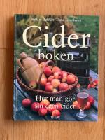 Ciderboken : Hur man g&ouml;r sin egen cider