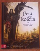 Pest och kolera :  historiens v&auml;rsta farsoter